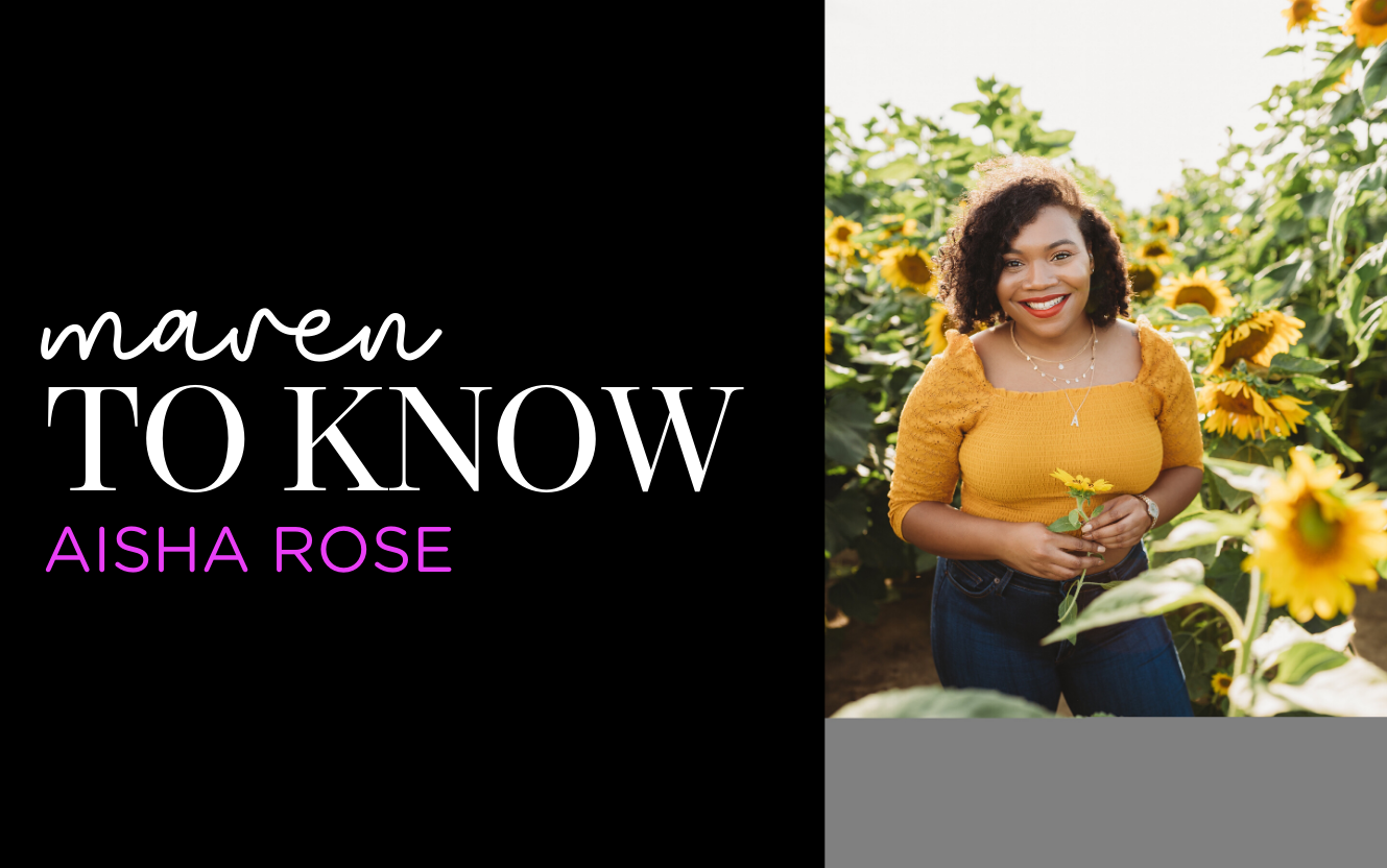 maven to know: aisha rose