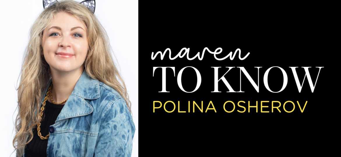 Polina Osherov Maven to Know