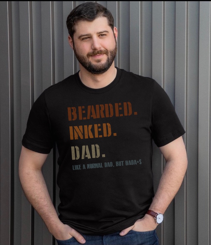 bearded. inked. dad. t-shirt