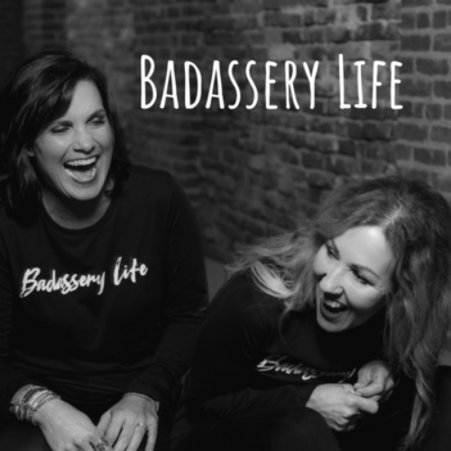 Badassery Life