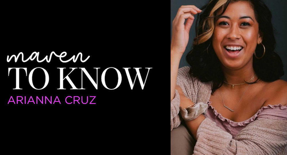 Maven to Know Arianna Cruz