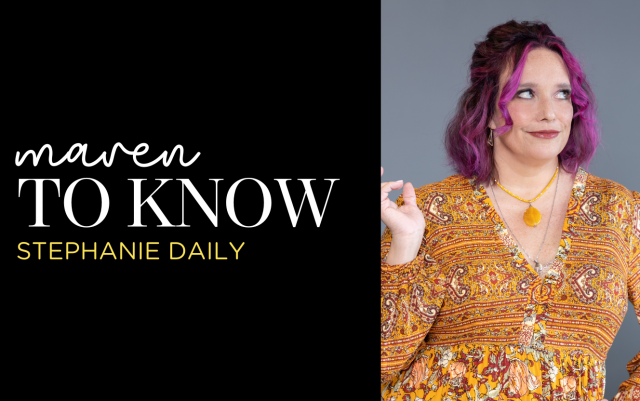 Stephanie Daily maven to know