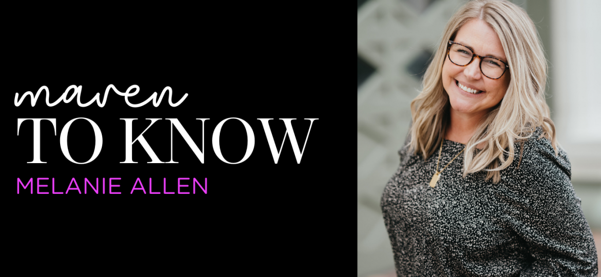 Melanie Allen_Maven to Know_Indy Maven