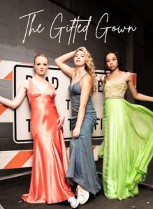 A graphic captioned "The Gifted Gown" depicting three models posing in gifted gowns.