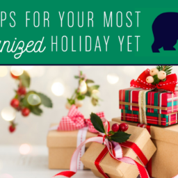 Text: "10 Tips for Your Most Organized Holiday Yet" above pictures of gifts