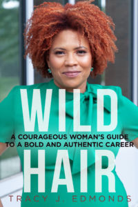 A photo of Tracy's book Wild Hair: A Courageous Woman's Guide To A Bold And Authentic Career