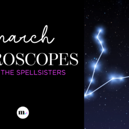 A photo of text that reads "March horoscopes from the spellsisters" and a constellation