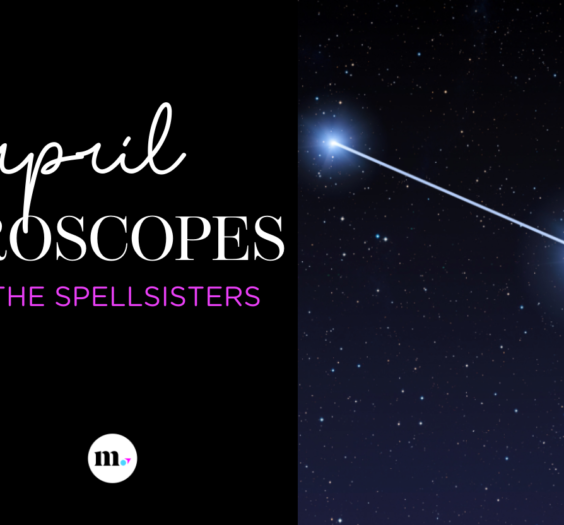 A photo of text that reads "April horoscopes from the spellsisters" and a constellation