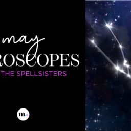 A photo of text that reads "May horoscopes from the spellsisters" and a constellation
