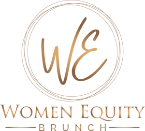 A photo of a logo that reads Women Equity Brunch 