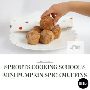 Mini pumpkin spice muffins from Sprouts Cooking School