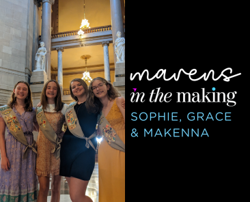 4 teenage girls stand in the Statehouse with the text "Maven in the Making" on the right-hand side of the picture.