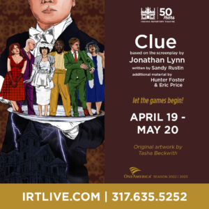 Indiana Repertory Theatre presents Clue as their last show, closing out its 50th season