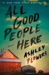 Book Cover of All Good People Here featuring a Barn and Blue Sky