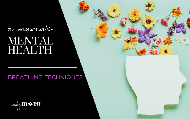 A Maven's Mental Health Header - Breathing Techniques