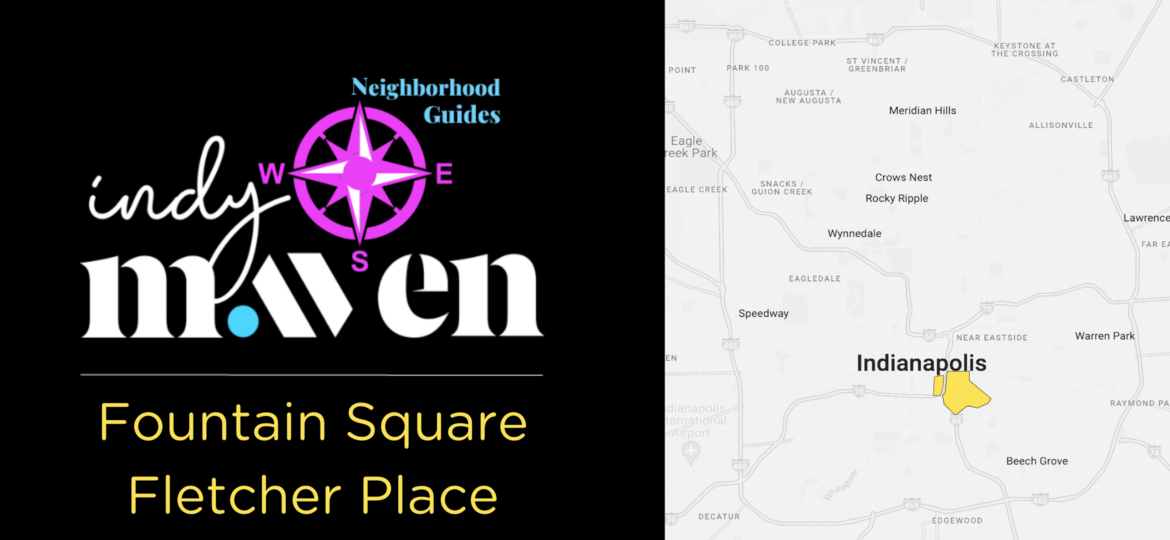 Fletcher Place and Fountain Square Neighborhood Guide