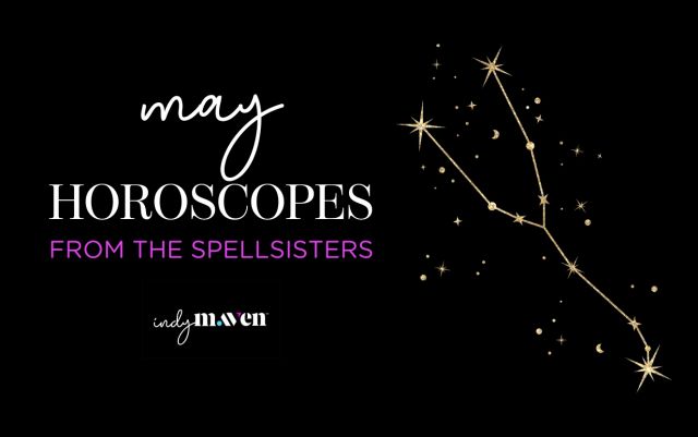 May Horoscopes from the SpellSisters