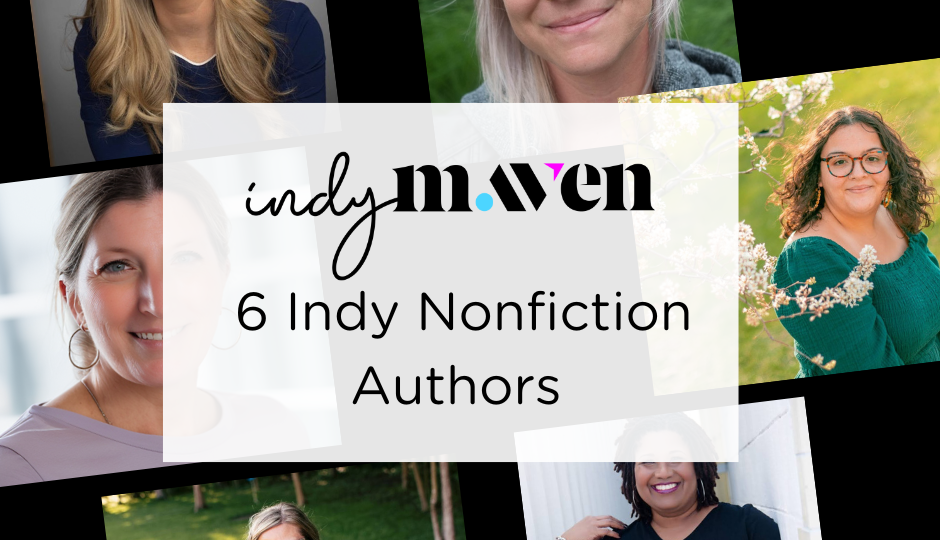 Indy Maven - 6 Indy Nonfiction Authors