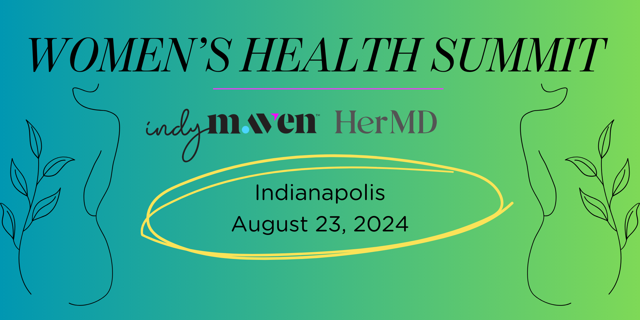 Women's Health Summit - Indy Maven & HerMD - Indianapolis | August 23, 2024