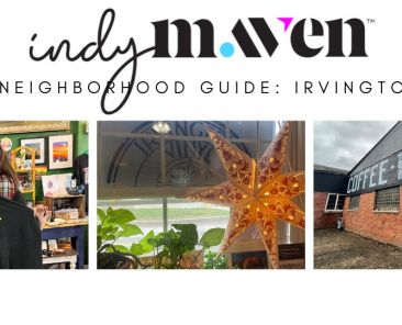 Indy Maven Neighborhood Guide: Irvington