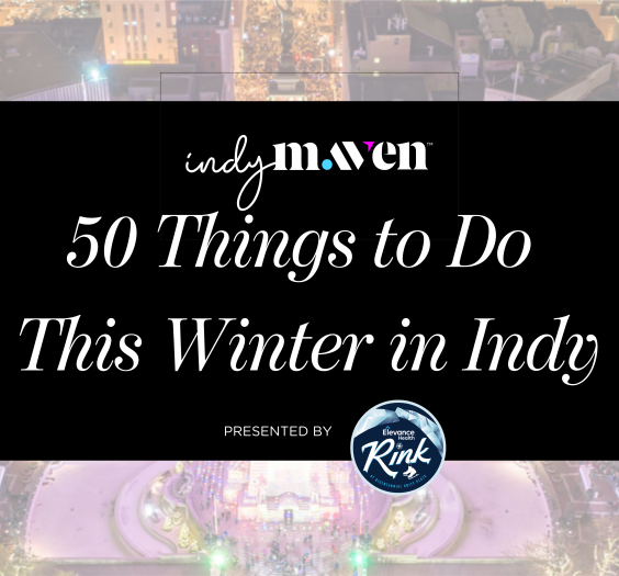 50 Things to Do This Winter in Indy