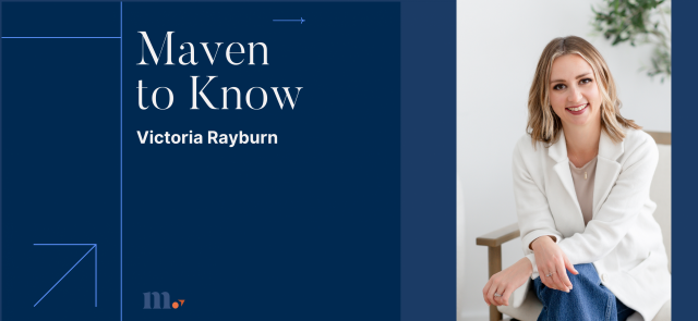 Maven to Know - Victoria Rayburn