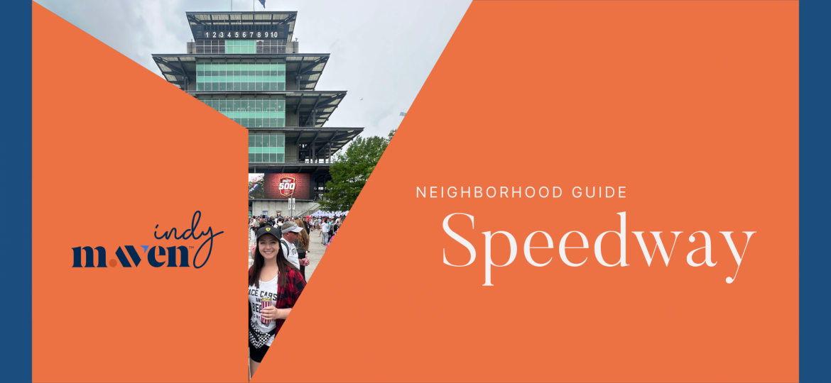 Neighborhood Guide - Speedway Featured Image