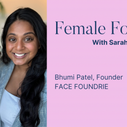 Female Founders with Bhumi Patel & Sarah Jessica Harker Featured Image