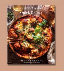 Half Baked Harvest Quick Cozy Cookbook