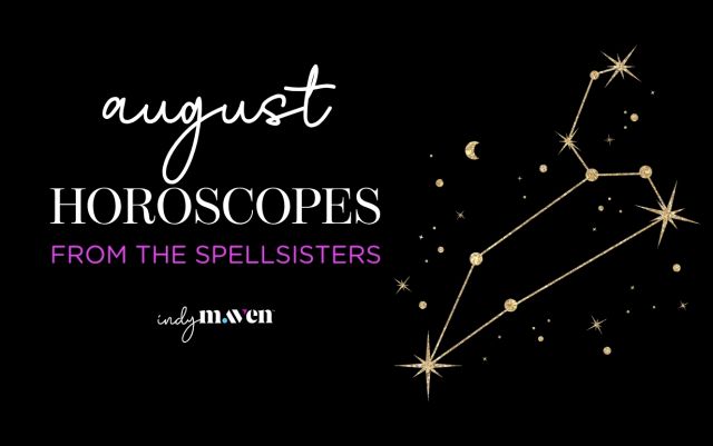 August Horoscopes from the Spellsisters