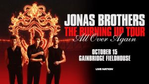 Jonas Brothers - The Burning Up Tour All Over Again | October 15 | Gainbridge Fieldhouse